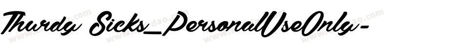Thurdy Sicks_PersonalUseOnly字体转换